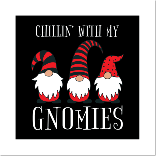 Chillin' With My Gnomies Funny Christmas Pun Posters and Art